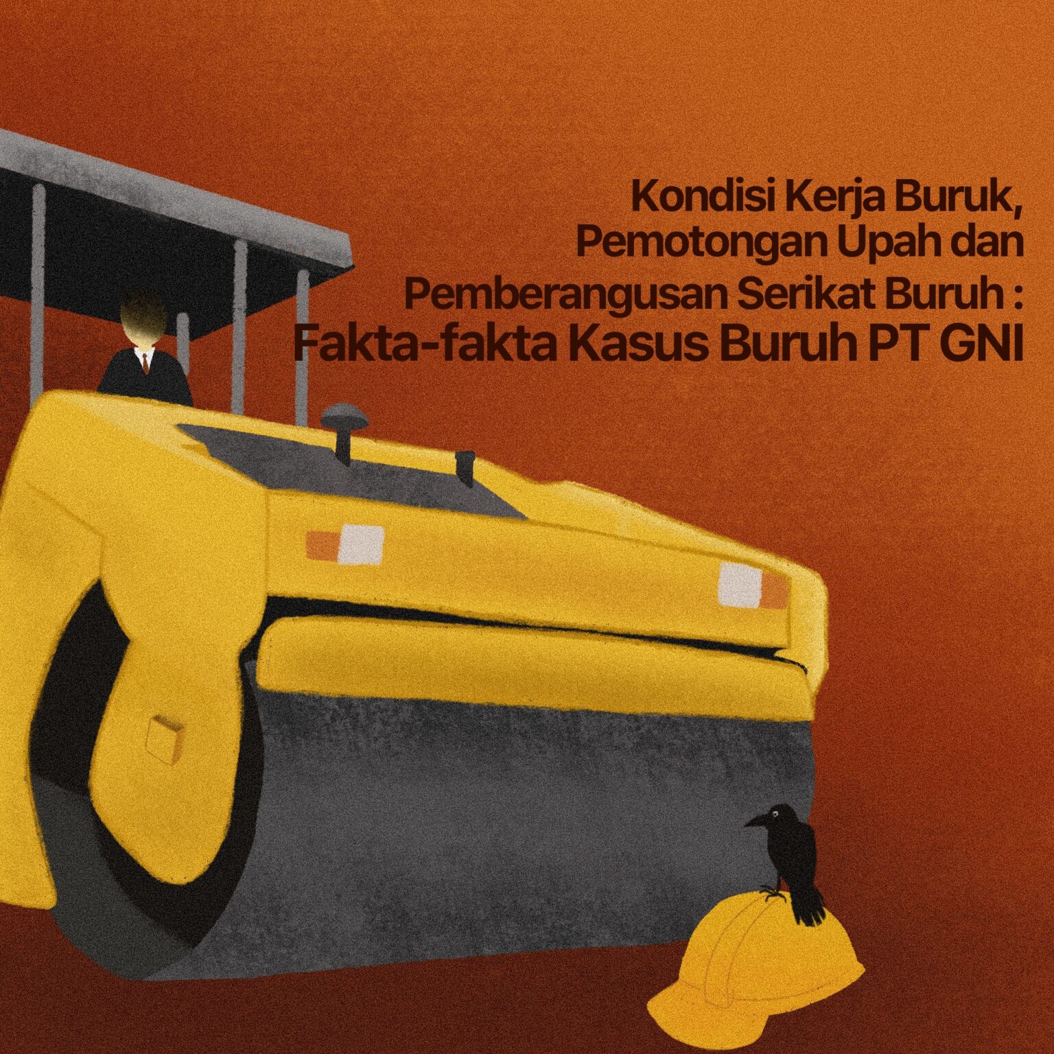 Kondisi Kerja Buruk, Pemotongan Upah, Kriminalisasi, Dan Pemberangusan ...