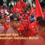 Demokrasi dan perlawanan gerakan buruh